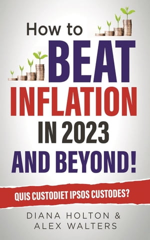 How To Beat Inflation In 2023 and Beyond!