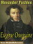 Eugene OneguineŻҽҡ[ Pushkin, Alexander; Spalding (Translator), Henry ]