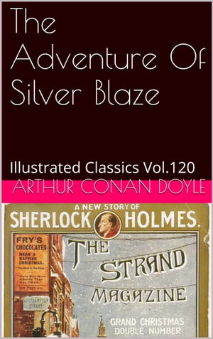 THE ADVENTURE OF SILVER BLAZE【電子書籍】[ ARTHUR CONAN DOYLE ]