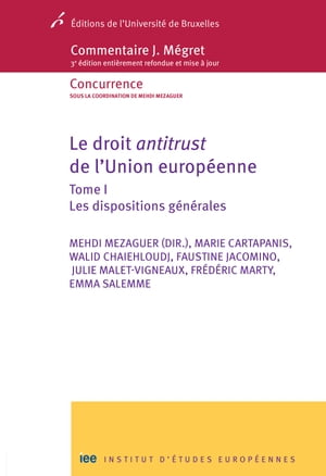 Le droit antitrust de l'Union européenne - Tome I 1