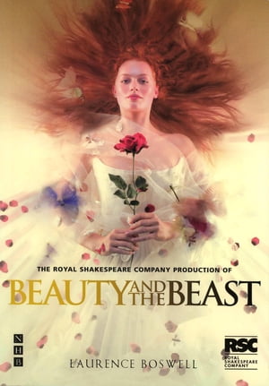 Beauty and the Beast (NHB Modern Plays) RSC Version【電子書籍】[ Laurence Boswell ]