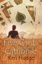 Five Cards and a Cathouse【電子書籍】 Ken Hodge