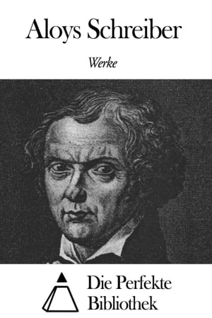 Werke von Aloys Schreiber