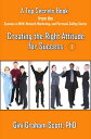 Top Secrets for Creating the Right Attitude for Success【電子書籍】[ Gini Graham Scott ]