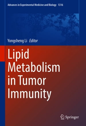 Lipid Metabolism in Tumor Immunity【電子書籍】