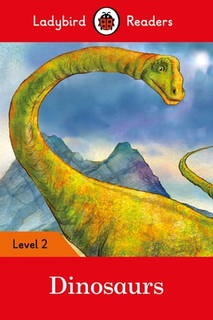 Ladybird Readers Level 2 - Dinosaurs (ELT Graded Reader)