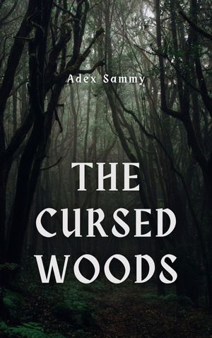 The Cursed Woods