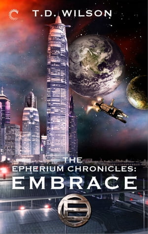 The Epherium Chronicles: Embrace【電子書籍