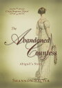 ŷKoboŻҽҥȥ㤨The Abandoned Countess: Abigail's StoryŻҽҡ[ Shannon Salter ]פβǤʤ108ߤˤʤޤ