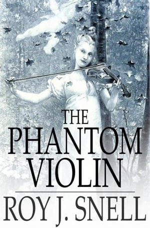 The Phantom Violin