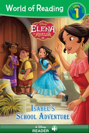 World of Reading: Elena of Avalor: Isabel's School Adventure