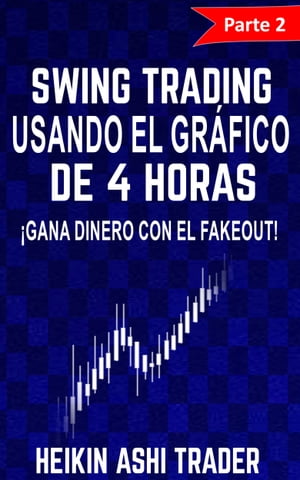 Swing Trading Usando el Gráfico de 4 Horas