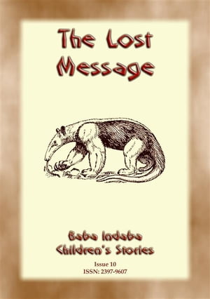 THE LOST MESSAGE - A Zulu Folk Tale with a Moral