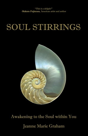 Soul Stirrings Awakening to the Soul Within You