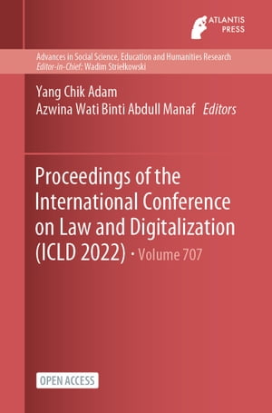 Proceedings of the International Conference on Law and Digitalization (ICLD 2022)