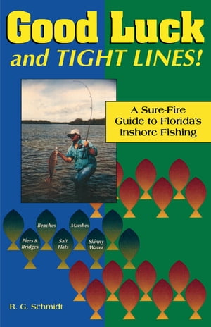 Good Luck and Tight Lines