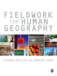 Fieldwork for Human Geography【電子書籍】[ Richard Phillips ]