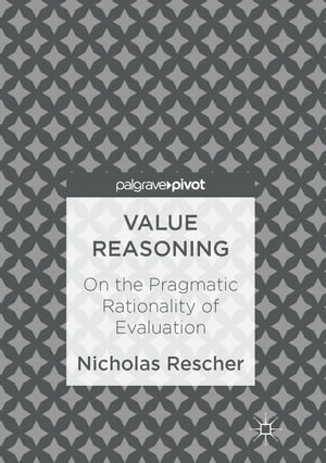ŷKoboŻҽҥȥ㤨Value Reasoning On the Pragmatic Rationality of EvaluationŻҽҡ[ Nicholas Rescher ]פβǤʤ7,292ߤˤʤޤ