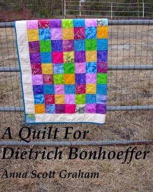 A Quilt For Dietrich Bonhoeffer