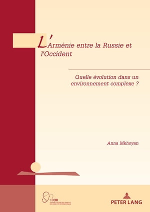 L'Arménie entre la Russie et l'Occident