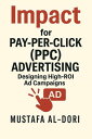 Impact for Pay-Per-Click (PPC) Advertising: Designing High-ROI Ad Campaigns IMPA...