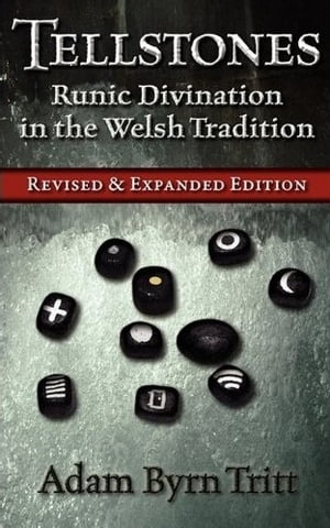 Tellstones: Runic Divination in the Welsh Tradition