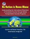 ŷKoboŻҽҥȥ㤨No Nation is Home Alone: Understanding the International Dimension of Homeland Security through Global Transportation Security Programs - Customs and Border Protection, TSA, Coast Guard, Foreign AidŻҽҡ[ Progressive Management ]פβǤʤ1,029ߤˤʤޤ