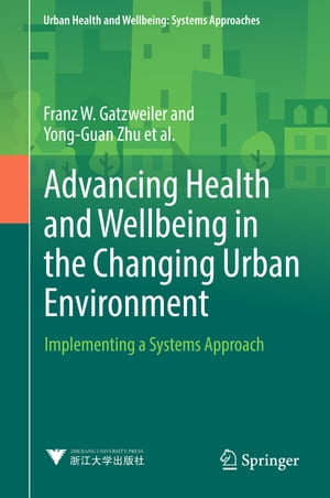 Advancing Health and Wellbeing in the Changing Urban Environment