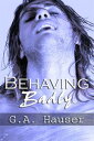 Behaving Badly- Action! series Book 4