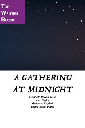 A Gathering At MidnightŻҽҡ[ Top Writers Block ]