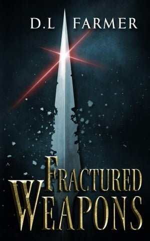 ŷKoboŻҽҥȥ㤨Fractured WeaponsŻҽҡ[ David Farmer ]פβǤʤ228ߤˤʤޤ