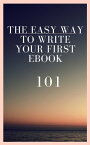 The easy way to write your first Ebook【電子書籍】[ Abdulwaliy Zakariya ]