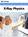 X-Ray Physics (X-Ray and Radiology) Includes Fundamentals of X-Ray Physics, Basic Concepts of Matter, Energy, Electricity, Magnets, Electric Circuits, Generators, Motors, Magnetism, Tubes, Safety, Electrical Hazards, Detection, Measureme