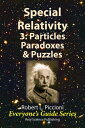 ŷKoboŻҽҥȥ㤨Special Relativity 3: Particles, Paradoxes & PuzzlesŻҽҡ[ Robert Piccioni ]פβǤʤ399ߤˤʤޤ