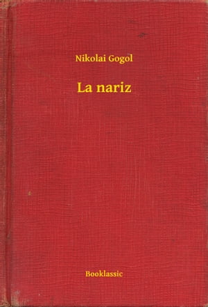 La narizŻҽҡ[ Nikolai Gogol ]