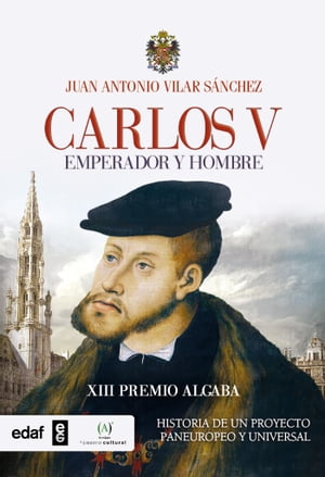 Carlos V. Emperador y hombre【電子書籍】[ Juan Antonio Vilar ]