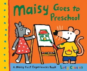 Maisy Goes to PreschoolŻҽҡ[ Lucy Cousins ]