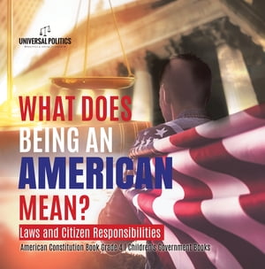 What Does Being an American Mean? Laws and Citiz