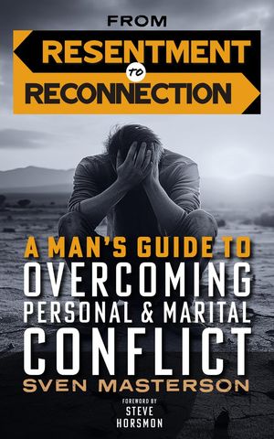From Resentment to Reconnection【電子書籍】[ Sven Masterson ]