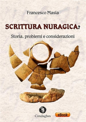 Scrittura nuragica Storia, problemi e considerazioni【電子書籍】 Francesco Masia