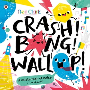 楽天楽天Kobo電子書籍ストアCrash! Bang! Wallop! Three noisy friends are making a riot, till they learn to be calm, relax and be quiet【電子書籍】[ Neil Clark ]