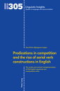 Predications in competition and the rise of serial verb constructions in English...