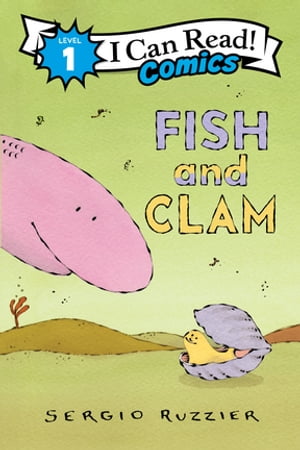 Fish and Clam【電子書籍】[ Sergio Ruzzier ]