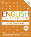 English for Everyone Practice Book Level 2 Beginner A Complete Self-Study Programme【電子書籍】[ DK ]