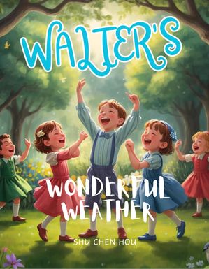 Walter's Wonderful Weather