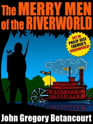 The Merry Men of the Riverworld【電子書籍