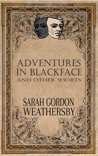 Adventures in Blackface: and other shorts【電