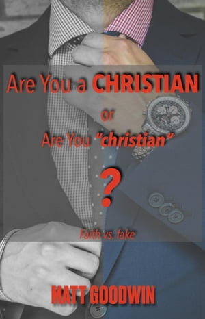 Are You a CHRISTIAN or Are You "christian"? Faith vs Fake