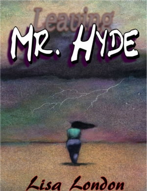 Leaving Mr Hyde