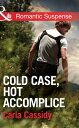 Cold Case, Hot Accomplice (Men of Wolf Creek, Book 1) (Mills & Boon Romantic Sus...